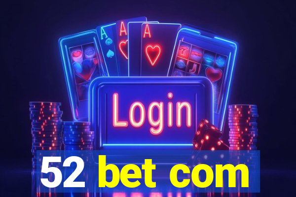 52 bet com