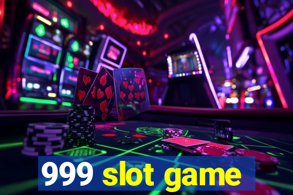 999 slot game