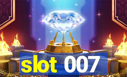 slot 007