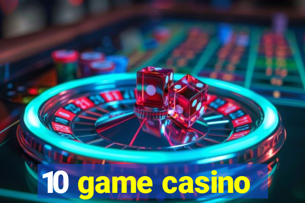 10 game casino