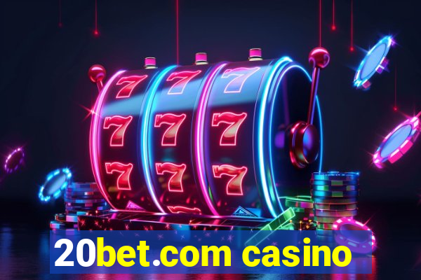 20bet.com casino