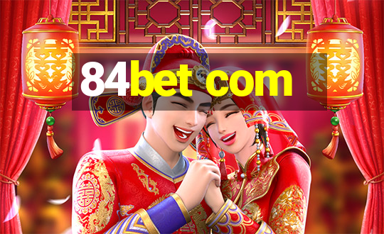 84bet com