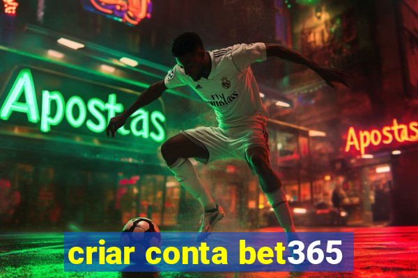 criar conta bet365