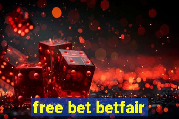 free bet betfair