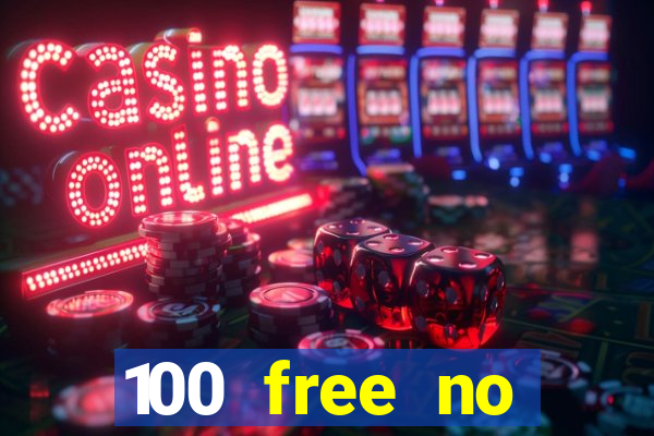 100 free no deposit casino