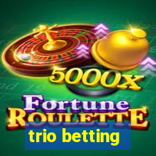 trio betting