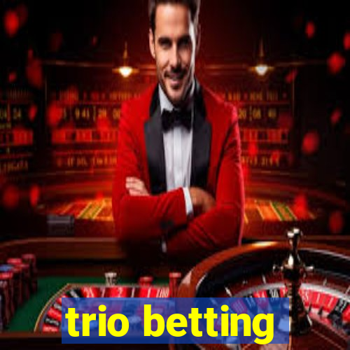 trio betting