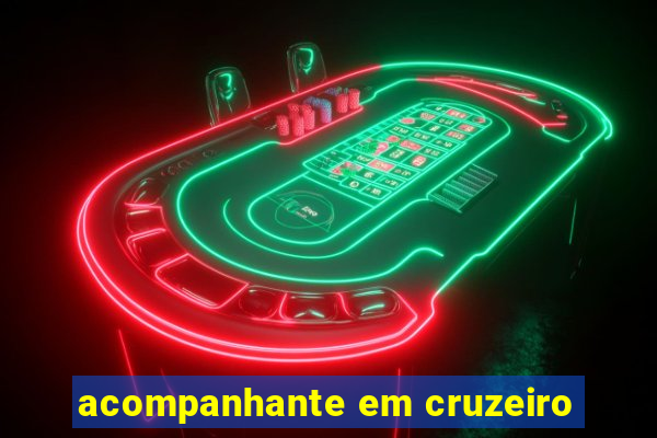 acompanhante em cruzeiro