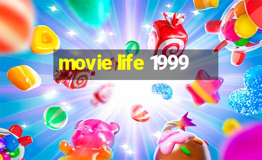 movie life 1999