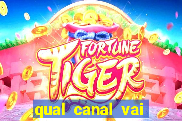 qual canal vai passar jogos da champions