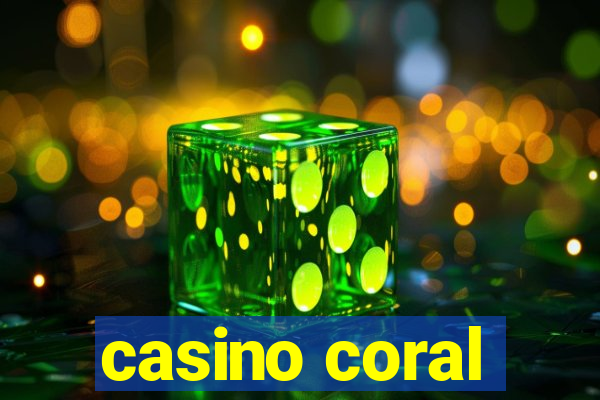 casino coral