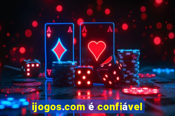 ijogos.com é confiável