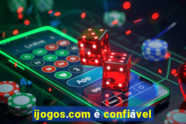 ijogos.com é confiável