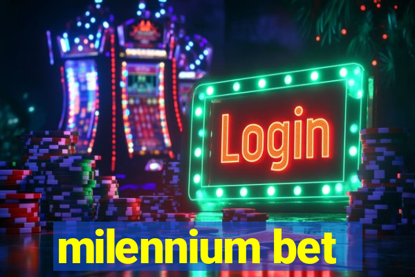 milennium bet