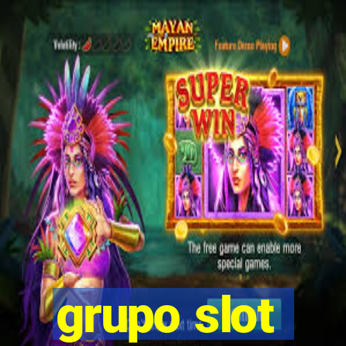 grupo slot