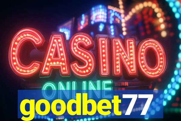 goodbet77