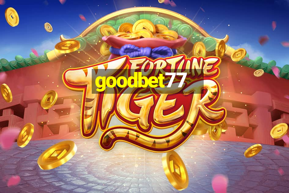 goodbet77