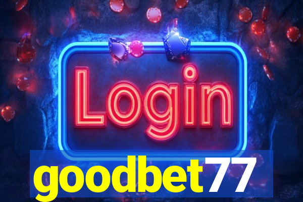 goodbet77