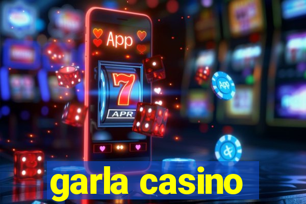 garla casino