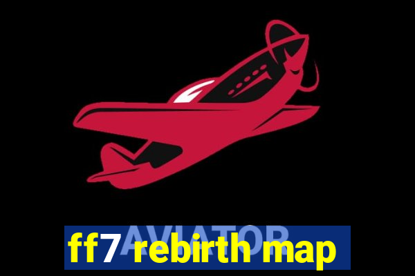 ff7 rebirth map