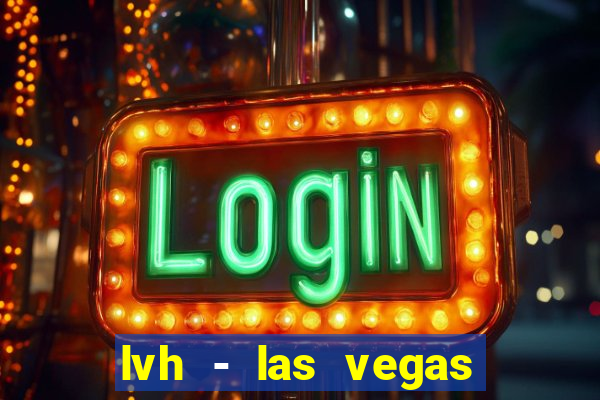 lvh - las vegas hotel & casino