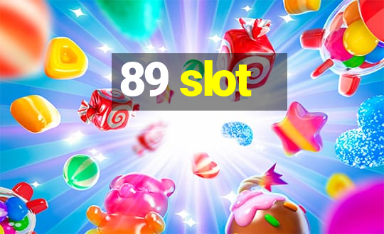 89 slot