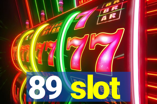 89 slot