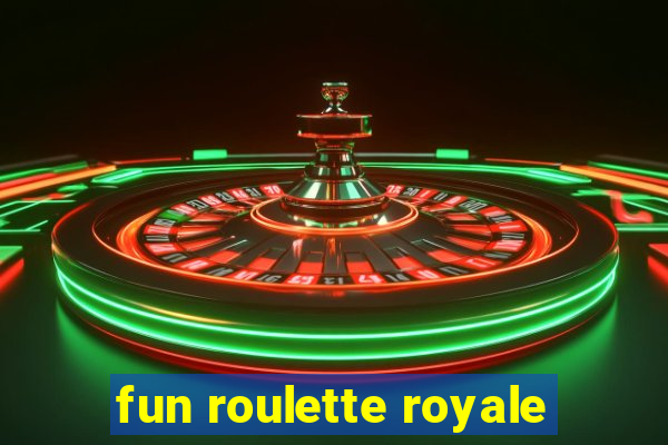 fun roulette royale