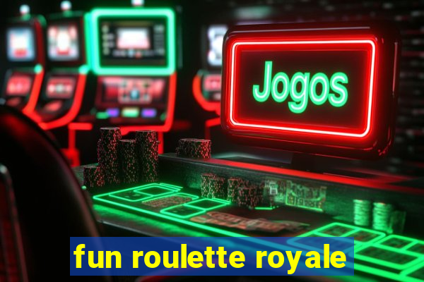 fun roulette royale