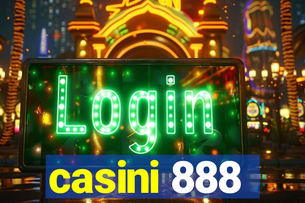 casini 888