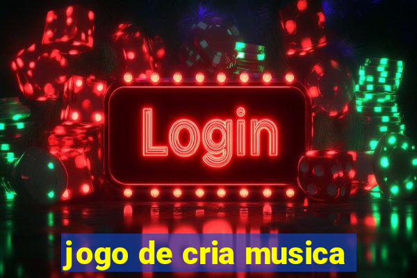 jogo de cria musica