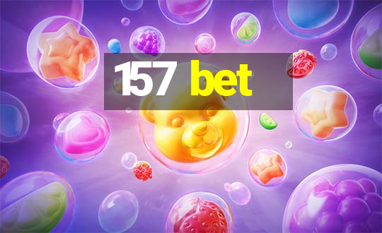 157 bet