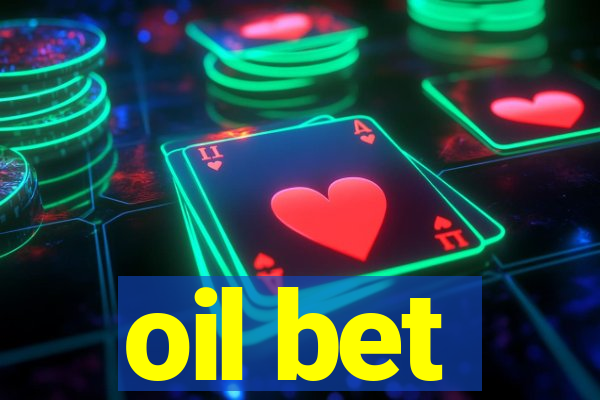 oil bet