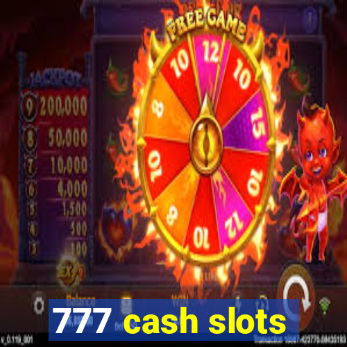 777 cash slots