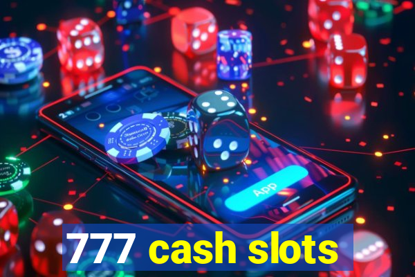 777 cash slots