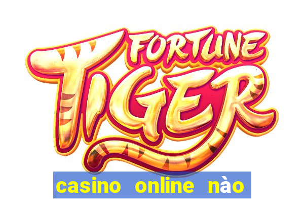 casino online nào t?t nh?t