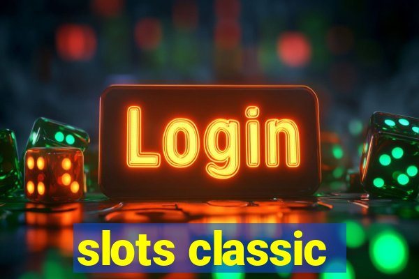 slots classic