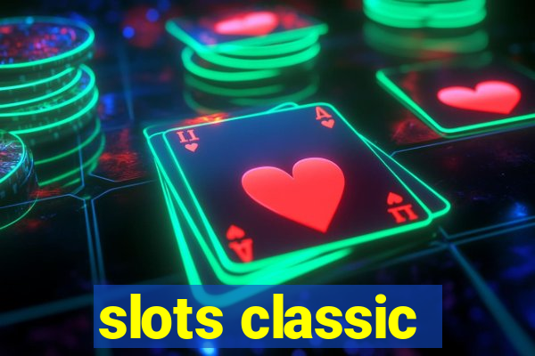 slots classic