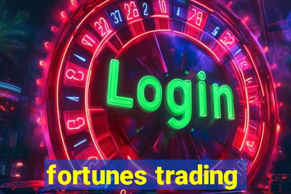 fortunes trading