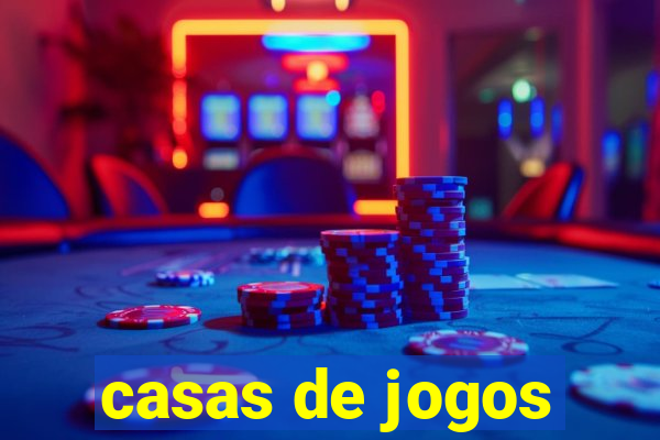 casas de jogos