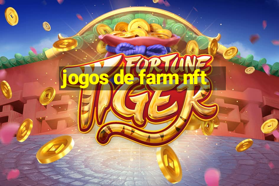 jogos de farm nft