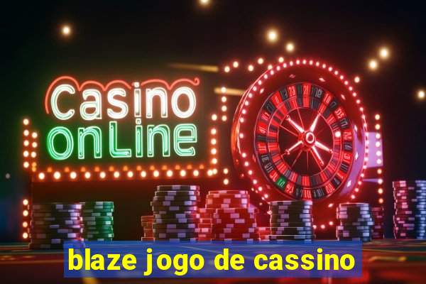 blaze jogo de cassino