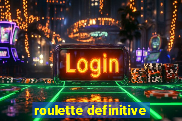 roulette definitive