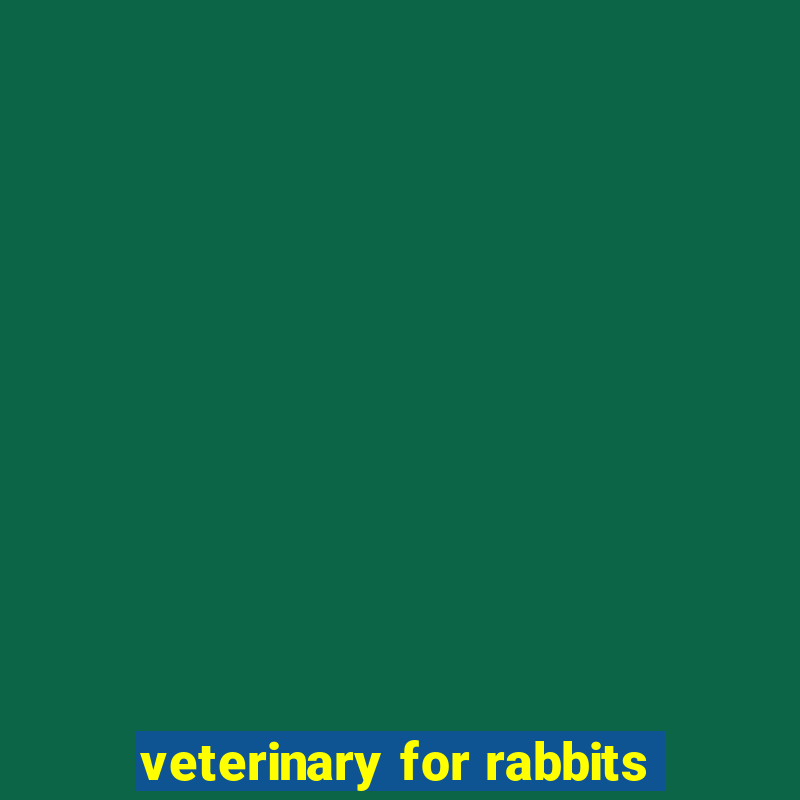 veterinary for rabbits