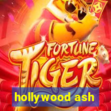 hollywood ash