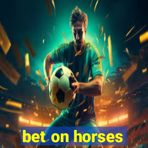 bet on horses