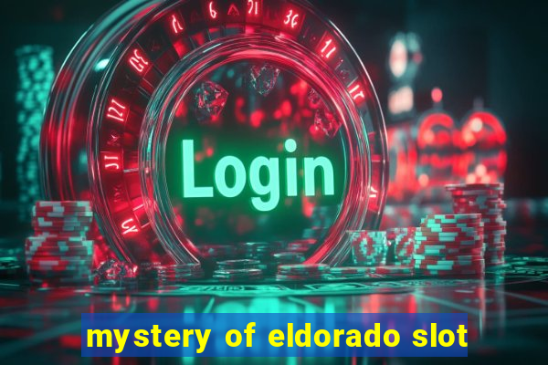 mystery of eldorado slot