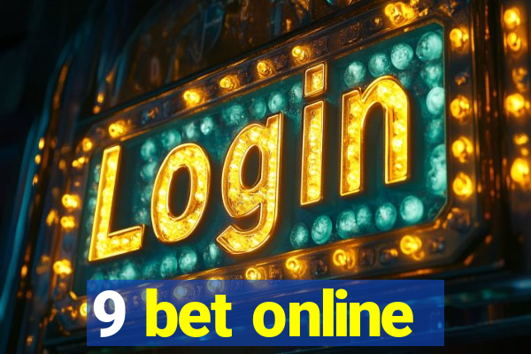 9 bet online