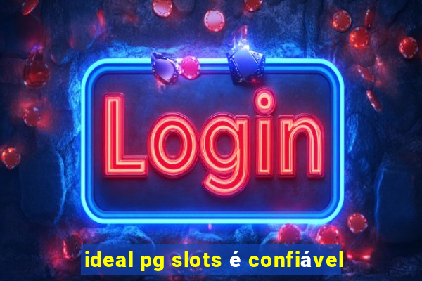 ideal pg slots é confiável