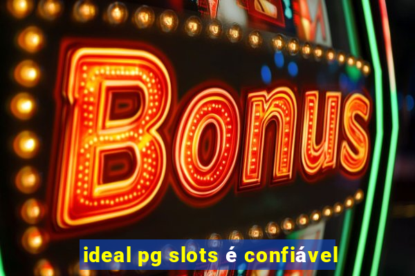 ideal pg slots é confiável